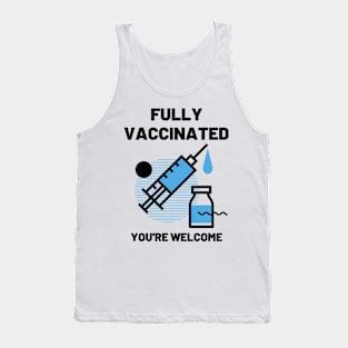 Fully Vaccinated You're Welcome Tank Top